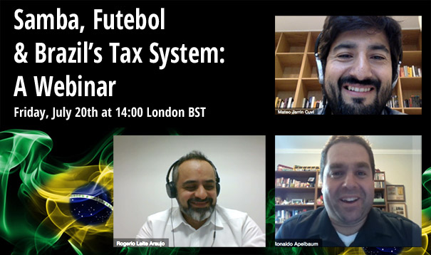 Samba, Futebol & Brazil's Tax System: The Webinar's Transcript