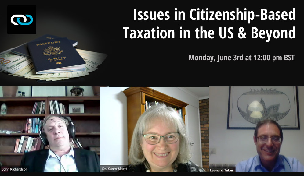 Issues in Citizenship-Based Taxation in the US & Beyond: The Transcript